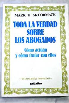 Este libro de Mike McCormack describe las prácticas de los abogados norteamericanos.